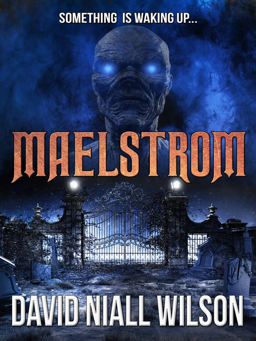 Title details for Maelstrom by David Niall Wilson - Available